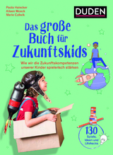 Das große Buch für Zukunftskids - Paola Halecker, Marie Czilwik, Aileen Moeck