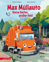 Max Müllauto – Kleine Reifen, großer Held - Michael Engler