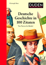 Deutsche Geschichte in 100 Zitaten - Christoph Marx