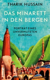 Das Minarett in den Bergen - Tharik Hussain