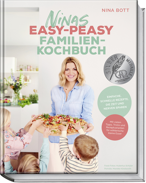 Ninas easy-peasy Familienkochbuch - Nina Bott