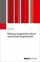 Bildung, bürgerlicher Staat und soziale Ungleichheit - Wulf Hopf