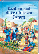 David, Jona und die Geschichte von Ostern - Karin Jäckel