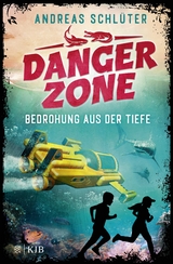 Dangerzone – Bedrohung aus der Tiefe - Andreas Schlüter
