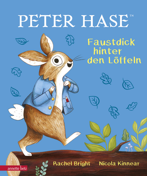 Peter Hase - Faustdick hinter den Löffeln - Rachel Bright