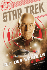 Star Trek – Zeit des Wandels 1: Geburt - John Vornholt