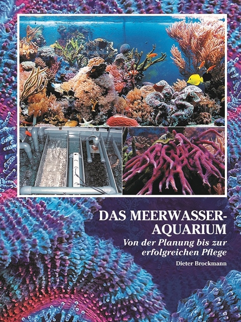 Das Meerwasseraquarium - Dieter Brockmann