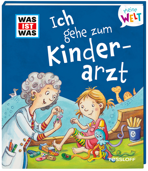 WAS IST WAS Meine Welt Band 10 Ich gehe zum Kinderarzt - Alexandra Fabisch