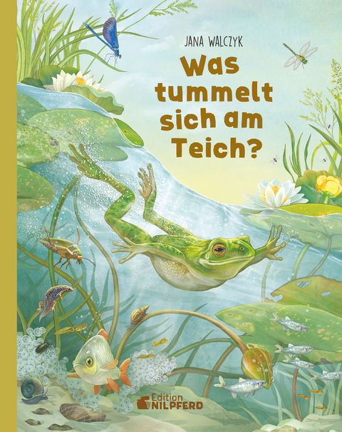 Was tummelt sich am Teich? - Jana Walczyk