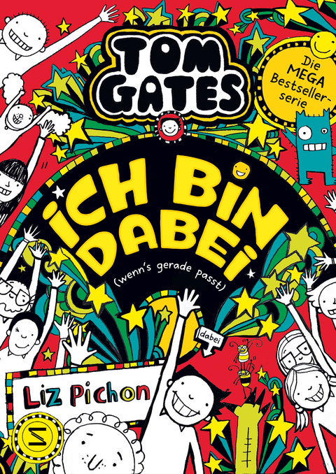 Tom Gates - Ich bin dabei (wenn's gerade passt) - Liz Pichon