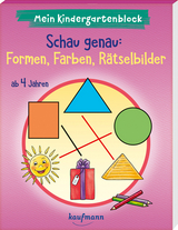 Mein Kindergartenblock - Schau genau: Formen, Farben, Rätselbilder - Kristin Lückel