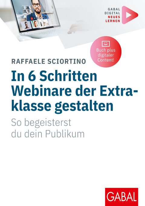 In 6 Schritten Webinare der Extraklasse gestalten - Raffaele Sciortino