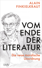 Vom Ende der Literatur - Alain Finkielkraut