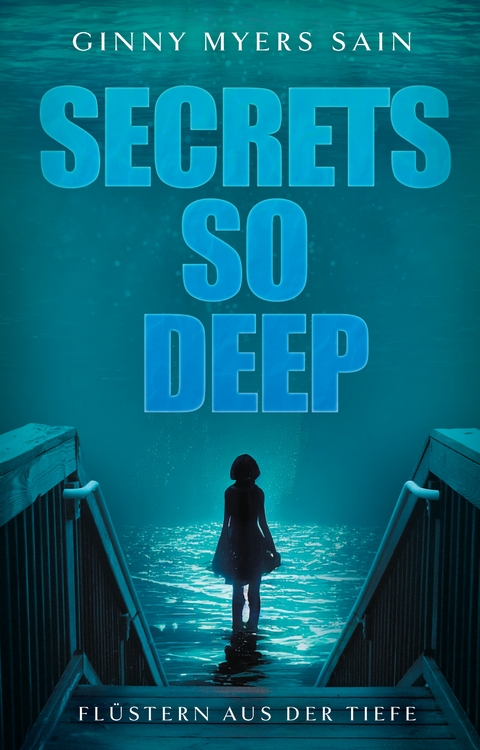 Secrets so Deep: Flüstern aus der Tiefe - Ginny Myers Sain