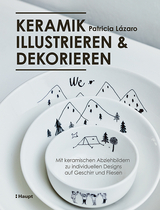 Keramik illustrieren und dekorieren - Patricia Lázaro