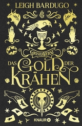 Das Gold der Krähen - Leigh Bardugo