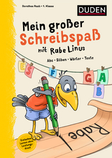 Mein großer Schreibspaß mit Rabe Linus - 1. Klasse - Dorothee Raab