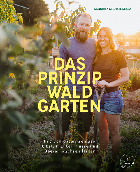 Das Prinzip Waldgarten - Sandra Skala, Michael Skala