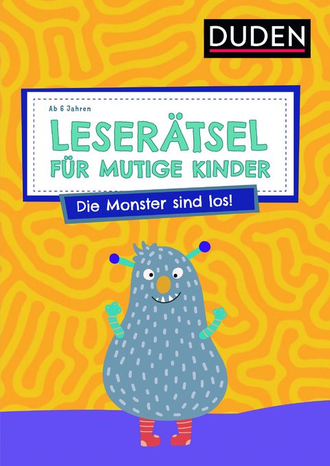 Leserätsel für mutige Kinder - Die Monster sind los! - ab 6 Jahren - Janine Eck, Ulrike Rogler