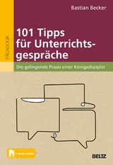 101 Tipps für Unterrichtsgespräche - Bastian Becker