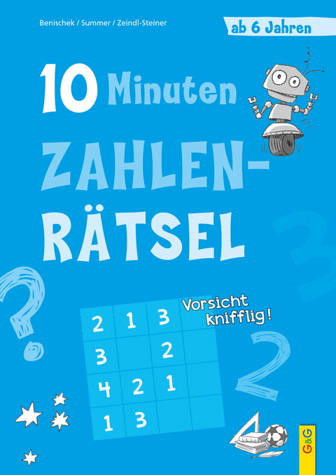 10-Minuten-Zahlenrätsel ab 6 Jahren - Isabella Benischek, Anita Summer, Regina Zeindl-Steiner