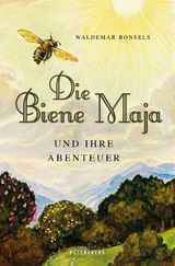 Die Biene Maja und ihre Abenteuer (vollständig, ungekürzt, illustriert) - Waldemar Bonsels