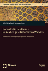 Normativität des Korans im Zeichen gesellschaftlichen Wandels - 