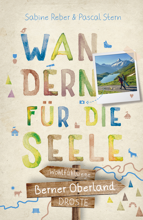 Berner Oberland. Wandern für die Seele - Sabine Reber, Pascal Stern