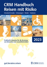 CRM Handbuch Reisen mit Risiko 2023 - Jelinek, Tomas