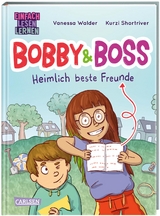 Bobby und Boss: Heimlich beste Freunde - Vanessa Walder