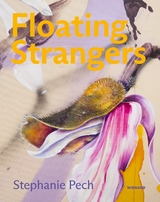 Stephanie Pech: Floating Strangers - 
