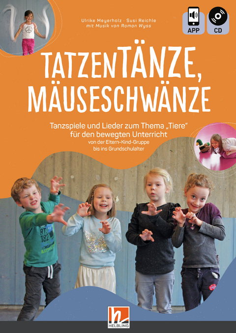 Tatzentänze, Mäuseschwänze - Ulrike Meyerholz, Susi Reichle