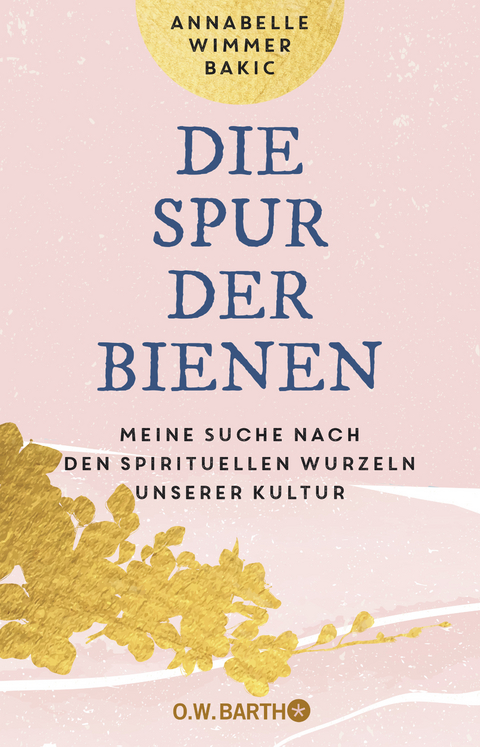 Die Spur der Bienen - Annabelle Wimmer Bakic