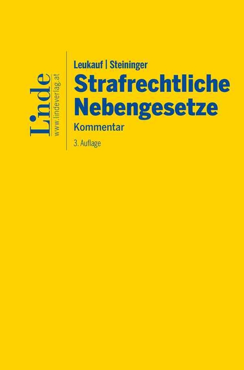 Leukauf/Steininger Strafrechtliche Nebengesetze - Hubert Hinterhofer, Severin Glaser, Margarethe Flora, Florian Messner, Stephanie Öner, Clara Ifsits, Raphaela Bauer-Raschhofer, Patrick Madl, Sebastian Gölly, Christoph Grünwald, Farsam Salimi, Stefanie Schön, Monika Stempkowski, Sebastian Mayr, Sophie Stricker, Ricarda Tomasits, Elisabeth Stöger, Martin Kaplans