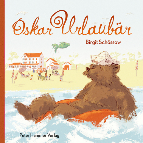 Oskar Urlaubär - Birgit Schössow