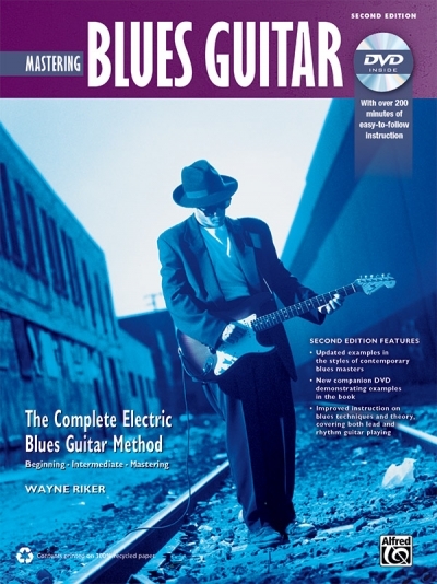 Mastering Blues Guitar (2nd Edition) - Wayne Riker