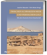 Zwischen Schwarzem Meer und Persischem Golf - 