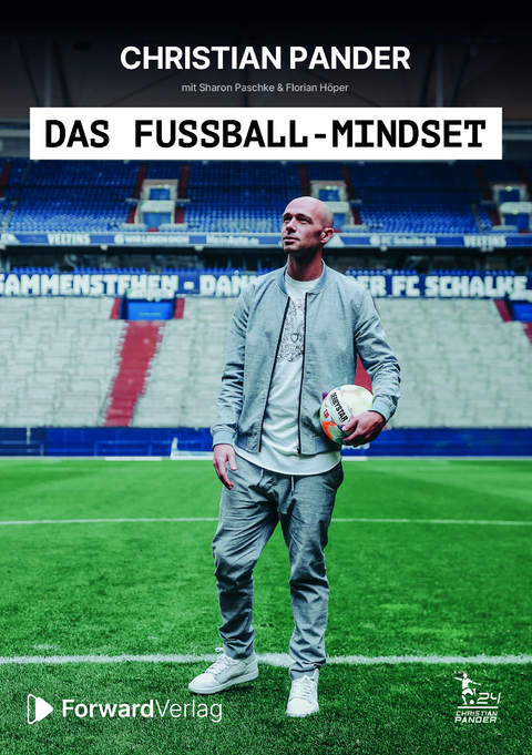Das Fußball-Mindset - offizielle Biografie von Christian Pander - Christian Pander, Höper Florian, Paschke Sharon