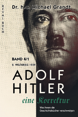 Adolf Hitler - eine Korrektur 4 - Michael Grandt