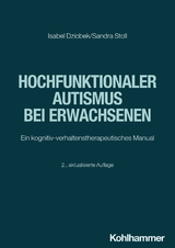 Hochfunktionaler Autismus bei Erwachsenen - Dziobek, Isabel; Stoll, Sandra