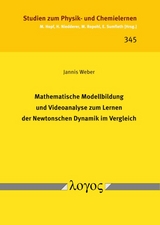 Mathematische Modellbildung und Videoanalyse zum Lernen der Newtonschen Dynamik im Vergleich - Jannis Weber