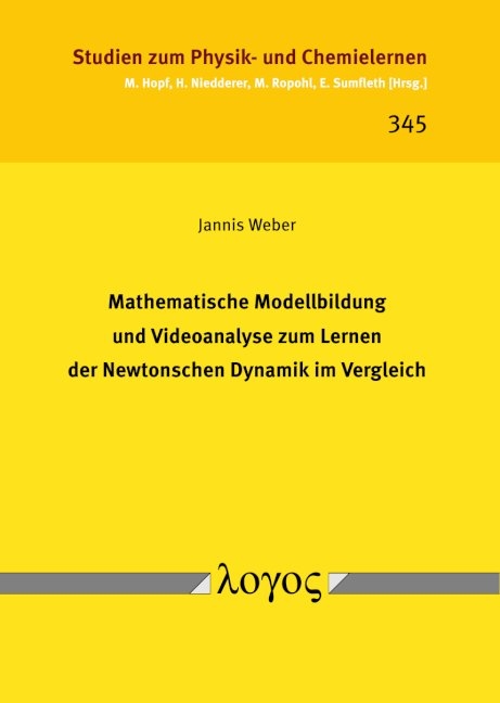 Mathematische Modellbildung und Videoanalyse zum Lernen der Newtonschen Dynamik im Vergleich - Jannis Weber