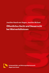 Öffentliches Recht und Steuerrecht bei Mietverhältnissen - Joachim Hund-von Hagen, Joachim Wichert