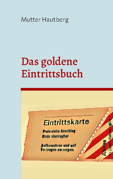 Das goldene Eintrittsbuch - Mutter Hautberg