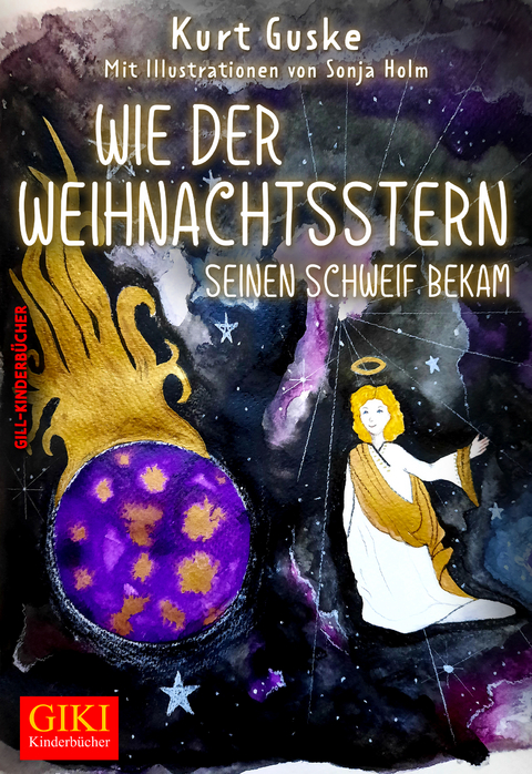 Wie der Weihnachtsstern seinen Schweif bekam - Kurt Guske