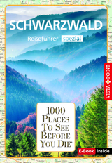 1000 Places-Regioführer spezial : Schwarzwald - Rolf Goetz, Rebecca Schirge