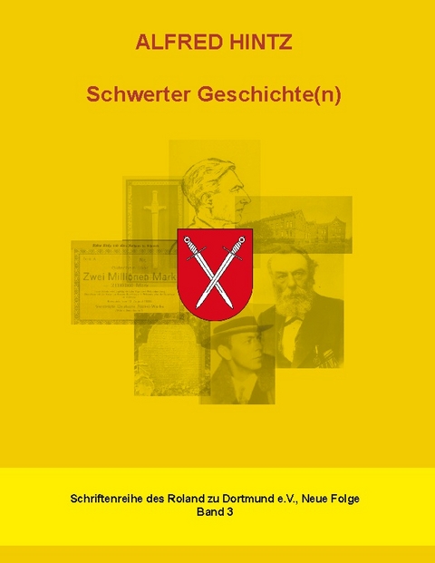 Schwerter Geschichte(n) - Alfred Hintz