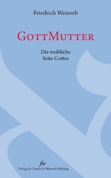GottMutter - Weinreb, Friedrich; Schneider, Christian