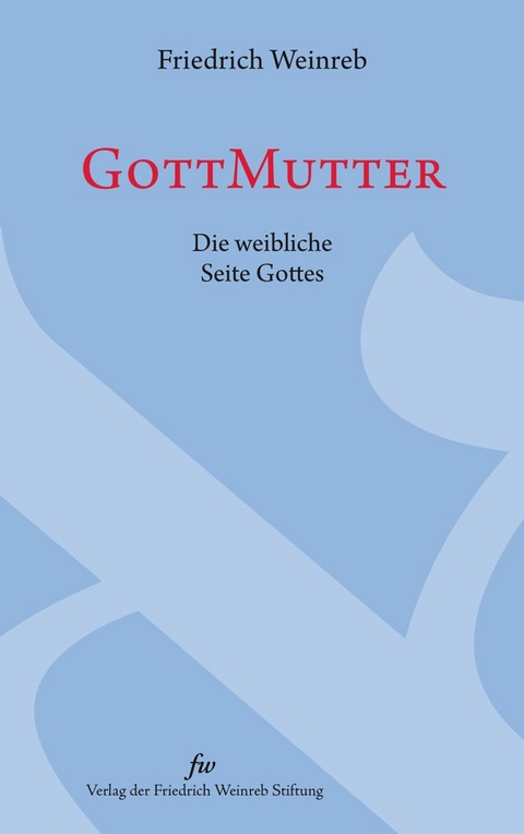 GottMutter - Friedrich Weinreb