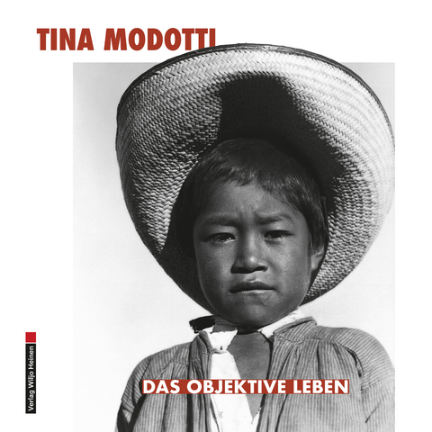 Tina Modotti. Das objektive Leben - Reinhard Schultz, Christiane Barckhausen